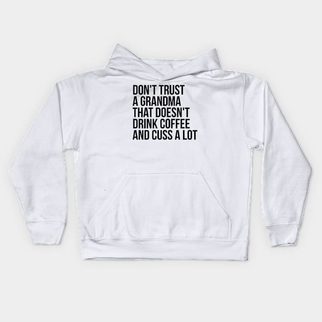 Dont Trust a grandma Kids Hoodie by IndigoPine